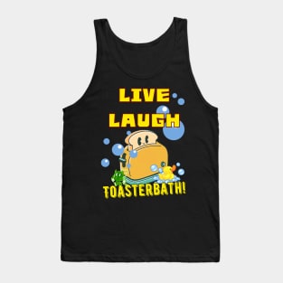 live laugh toaster bath Tank Top